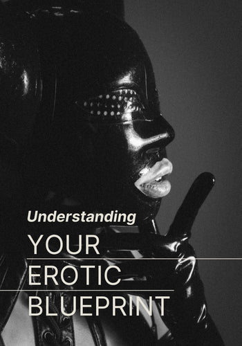 Understanding Your Erotic Blueprint